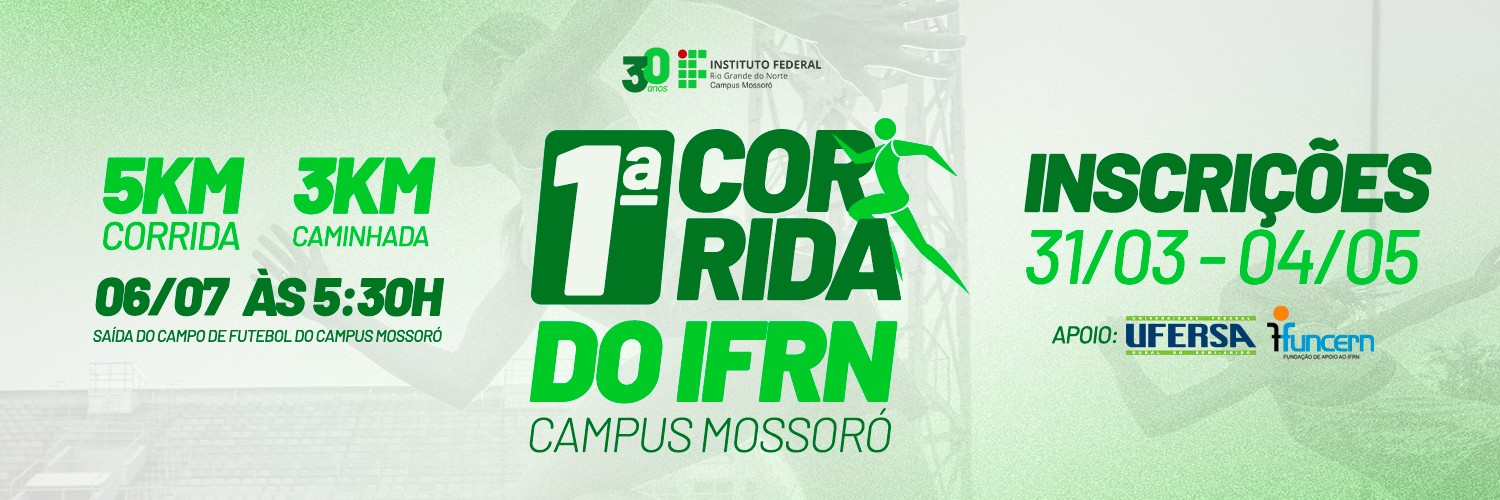 1ª CORRIDA DO IFRN CAMPUS MOSSORO